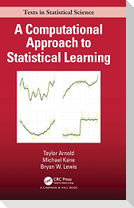 A Computational Approach to Statistical Learning