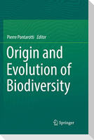 Origin and Evolution of Biodiversity