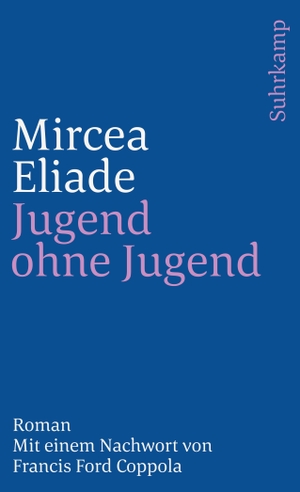 Eliade, Mircea. Jugend ohne Jugend. Suhrkamp Verlag AG, 2008.
