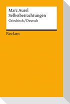 Selbstbetrachtungen. Griechisch/Deutsch