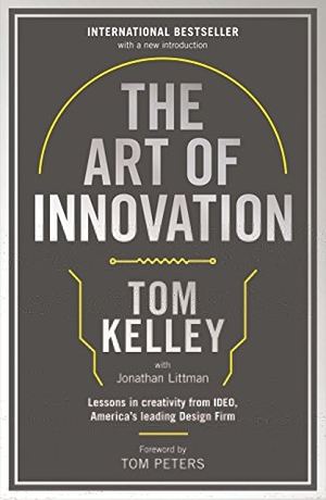 Kelley, Tom. The Art Of Innovation - Lessons in Creativity from IDEO, America's Leading Design Firm. Profile Books, 2016.