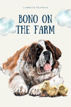Ruchova, Ludmilla. Bono on the Farm. Cilantro Press, 2025.