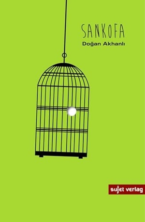 Akhanli, Dogan. Sankofa. Sujet Verlag, 2024.