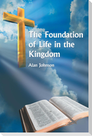 The Foundation of Life in the Kingdom
