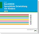 KurzCHECK Sprachliche Entwicklung von Kindern