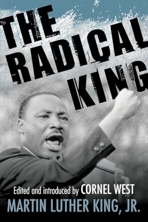 King, Martin Luther. The Radical King. Beacon Press, 2016.