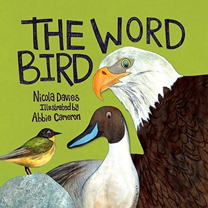 Davies, Nicola. The Word Bird. Graffeg Limited, 2016.