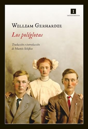 Gerhardie, William. Los políglotas. Impedimenta, 2014.