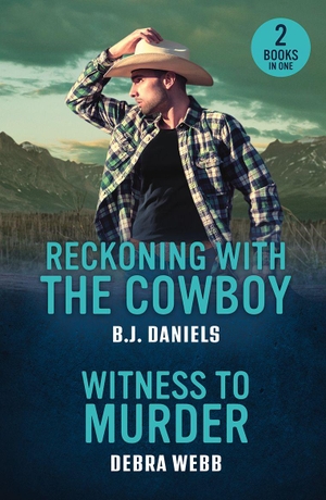 Daniels, B. J. / Debra Webb. Reckoning With The Cowboy / Witness To Murder - Reckoning with the Cowboy (Dry Gulch, Montana) / Witness to Murder (Colby Agency: The Next Generation). HarperCollins, 2025.