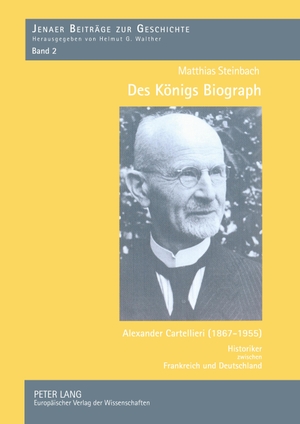 Steinbach, Matthias. Des Königs Biograph - Alexander Cartellieri (1867-1955)- Historiker zwischen Frankreich und Deutschland. Peter Lang, 2001.
