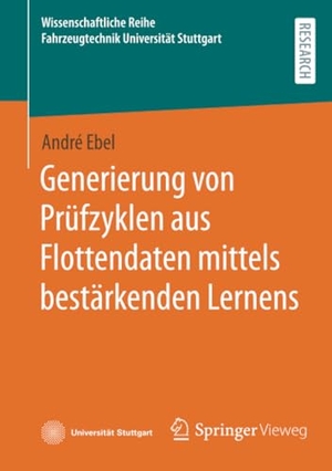 Ebel, André. Generierung von Prüfzyklen aus Flottendaten mittels bestärkenden Lernens. Springer Fachmedien Wiesbaden, 2024.