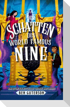Der Schatten des World Famous Nine