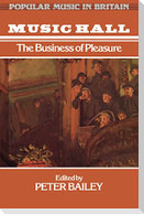 Music Hall: The Business of Pleasure