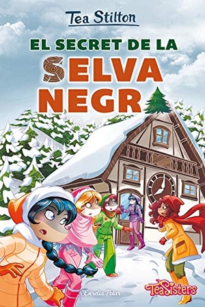 Stilton, Tea. El secret de la Selva Negra. Estrella Polar, 2019.
