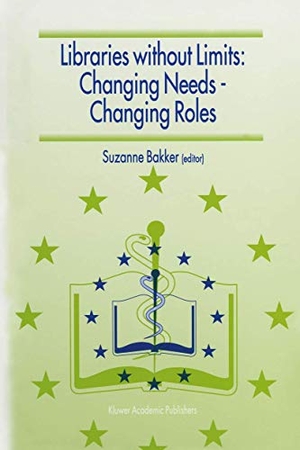 Bakker, Suzanne (Hrsg.). Libraries without Limits: Changing Needs ¿ Changing Roles - Proceedings of the 6th European Conference of Medical and Health Libraries, Utrecht, 22¿27 June 1998. Springer Netherlands, 2012.