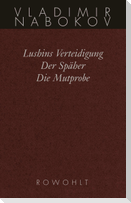 Gesammelte Werke 02. Frühe Romane 2. Lushins Verteidigung. Der Späher. Die Mutprobe