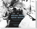 Meatyard/Merton, Merton/Meatyard