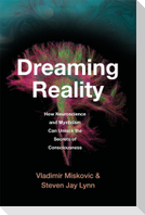 Dreaming Reality