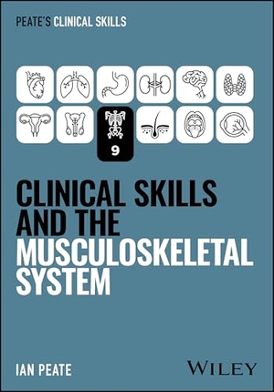 Peate, Ian. Clinical Skills and the Musculoskeletal System. John Wiley & Sons Inc, 2026.