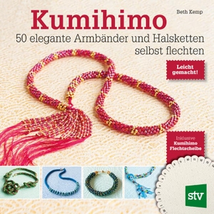 Kemp, Beth. Kumihimo - 50 elegante Armbänder und Halsketten selbst flechten. Stocker Leopold Verlag, 2015.