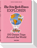 The New York Times Explorer. 100 Reisen rund um die Welt