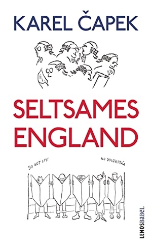 Capek, Karel. Seltsames England. Lenos Verlag, 2021.