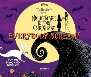 Daye, Evie. Everybody Scream! - Disney Tim Burton's The Nightmare Before Christmas : Pop Up, Play, and Display!. Abrams and Chronicle Books IWUK, 2024.