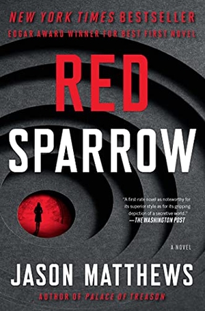 Matthews, Jason. Red Sparrow. Scribner Book Company, 2013.