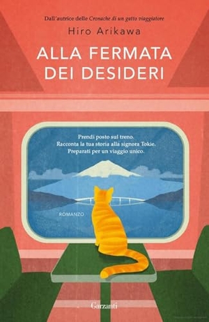 Arikawa, Hiro. Alla fermata dei desideri. Garzanti, 2025.
