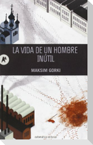 La vida de un hombre inútil