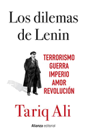 Los dilemas de Lenin : terrorismo, guerra, imperio, amor, revolución