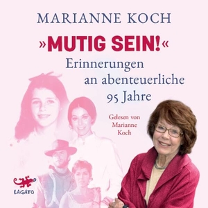 Koch, Marianne. Mutig sein! - Erinnerungen an abenteuerliche 95 Jahre. Lagato Verlag e.K., 2026.