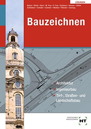 Batran, Balder / Sommer, Helmut et al. Lösungen Bauzeichnen. Handwerk + Technik GmbH, 2021.