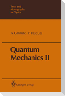 Quantum Mechanics II