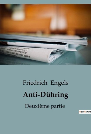 Engels, Friedrich. Anti-Dühring - Deuxième partie. SHS Éditions, 2023.
