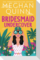 Bridesmaid Undercover