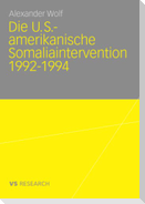 Die U.S.-amerikanische Somaliaintervention 1992-1994