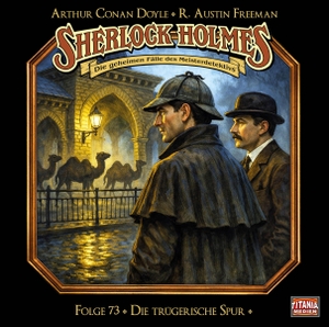 Doyle, Arthur Conan / R. Austin Freeman. Sherlock Holmes - Folge 73 - Die trügerische Spur. Hörspiel.. Lübbe Audio, 2026.