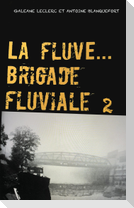 La Fluve Brigade Fluviale