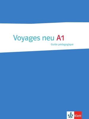Voyages - Neue Ausgabe. Guide pédagogique. Klett Sprachen GmbH, 2013.