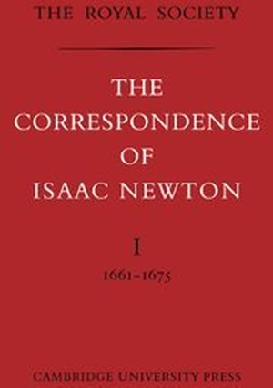 Newton, Isaac. The Correspondence of Isaac Newton 7 Volume Paperback Set. Cambridge University Press, 2008.