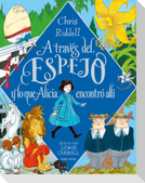 A través del espejo y lo que Alicia encontró allí