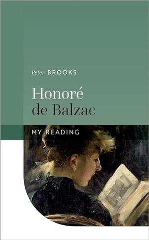 Brooks, Peter. HonorA(c) de Balzac. Oxford University Press, 2022.