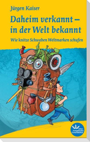 Daheim verkannt - in der Welt bekannt