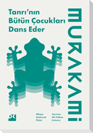 Tanrinin Bütün Cocuklari Dans Eder