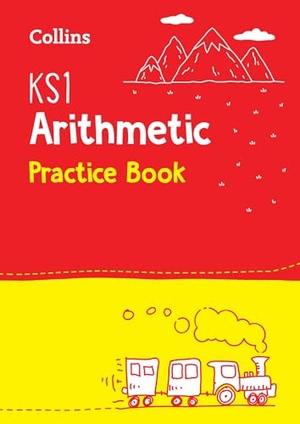 Collins Ks1. KS1 Maths Arithmetic Practice Book - Ideal for Use at Home. HarperCollins Publishers, 2017.