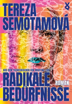 Semotamová, Tereza. Radikale Bedürfnisse. Voland & Quist, 2026.