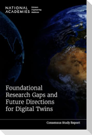Foundational Research Gaps and Future Directions for Digital Twins