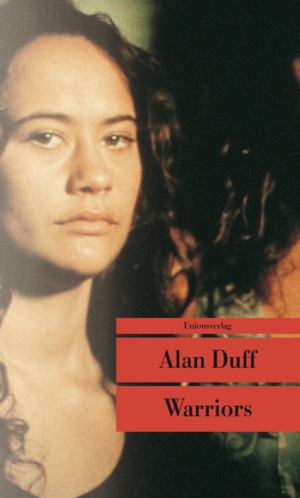 Duff, Alan. Warriors. Unionsverlag, 2008.