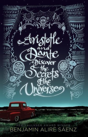 Sáenz, Benjamin Alire. Aristotle and Dante Discover the Secrets of the Universe. Gale, 2018.
